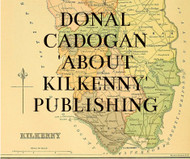 About Kilkenny Publishing - Donal Cadogan